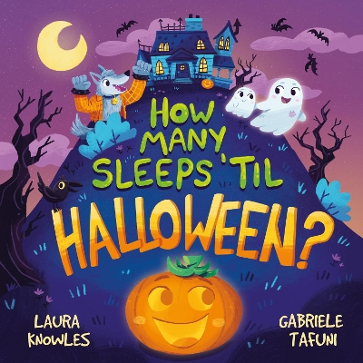 How Many Sleeps 'Til Halloween?: A Countdown to the Spookiest Night of the Year by Laura Knowles