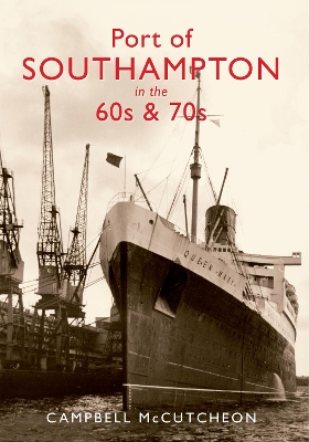 Port of Southampton in the 60s & 70s book