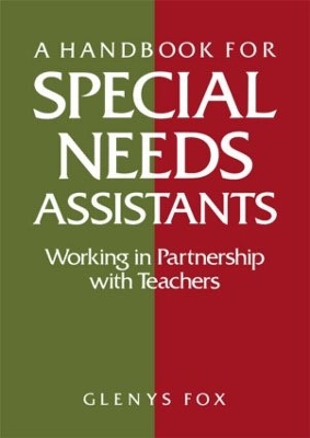 A Handbook for Special Needs Assistants by Glenys Fox