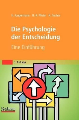 Die Psychologie der Entscheidung: Eine Einfuhrung book