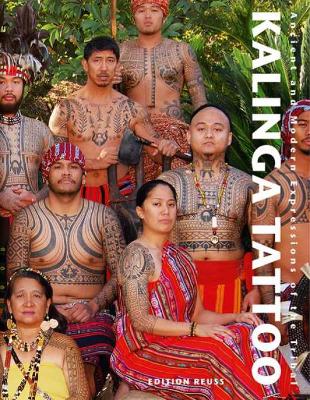 Kalinga Tattoo: Ancient & Modern Expressions of the Tribal book