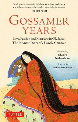 Gossamer Years: Love, Passion and Marriage in Old Japan - The Intimate Diary of a Female Courtier book