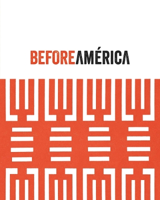 Before América: Original Sources in Modern Culture book