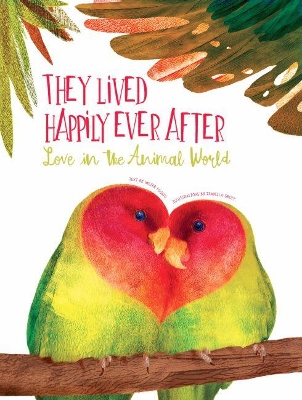 They Lived Happily Ever After: Love in the Animal World book