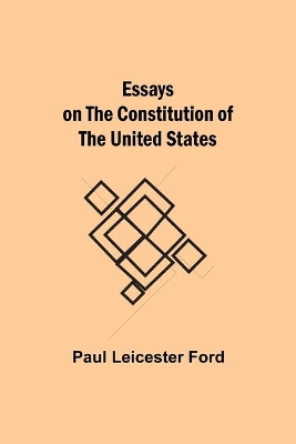 Essays on the Constitution of the United States book