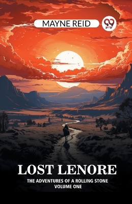Lost Lenore The Adventures of a Rolling Stone Volume One book
