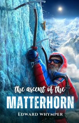 The ascent of the Matterhorn book