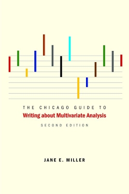 The Chicago Guide to Writing About Multivariate Analysis by Jane E. Miller