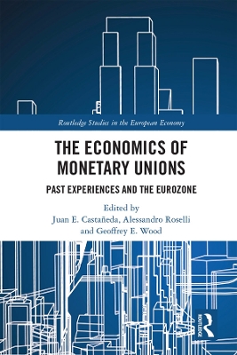 The Economics of Monetary Unions: Past Experiences and the Eurozone book