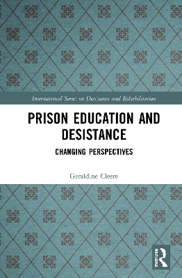 Prison Education and Desistance: Changing Perspectives by Geraldine Cleere