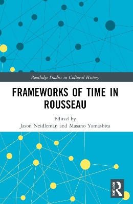 Frameworks of Time in Rousseau by Jason Neidleman