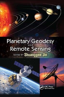 Planetary Geodesy and Remote Sensing by Shuanggen Jin