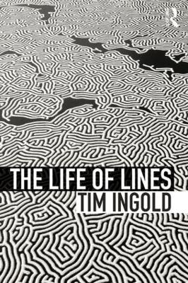 Life of Lines by Tim Ingold