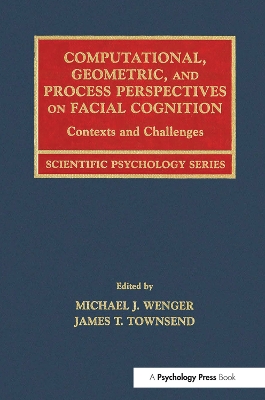 Computational, Geometric, and Process Perspectives on Facial Cognition by Michael J. Wenger