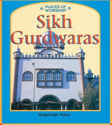 Places Of Worship: Sikh Gurdwaras book