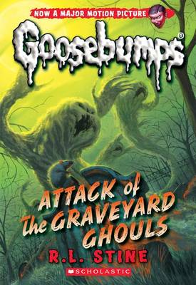 Attack of the Graveyard Ghouls (Classic Goosebumps #31) book