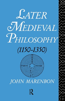 Later Medieval Philosophy by John Marenbon