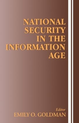 National Security in the Information Age by Emily O. Goldman