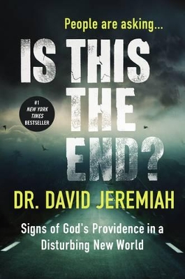 Is This The End? by Dr. David Jeremiah