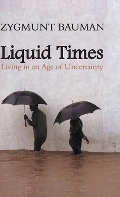 Liquid Times by Zygmunt Bauman