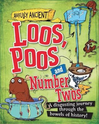 Awfully Ancient: Loos, Poos and Number Twos by Peter Hepplewhite