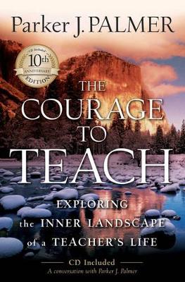 The Courage to Teach by Parker J. Palmer