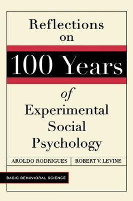 Reflections On 100 Years Of Experimental Social Psychology book