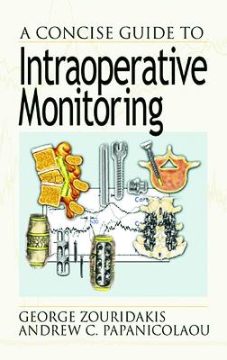 Concise Guide to Intraoperative Monitoring book