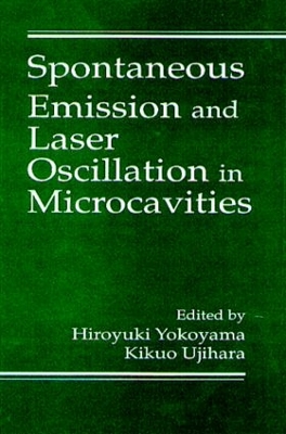 Spontaneous Emission and Laser Oscillation in Microcavities by Hiroyuki Yokoyama