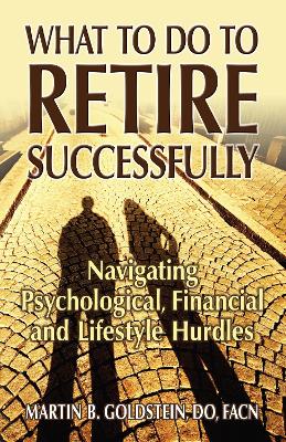 What to Do to Retire Successfully book