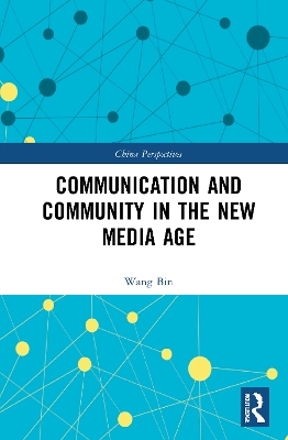 Communication and Community in the New Media Age by Wang Bin