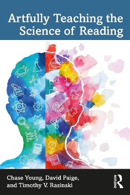 Artfully Teaching the Science of Reading by Chase Young