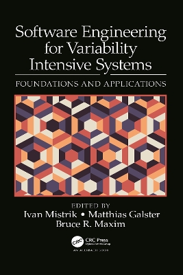 Software Engineering for Variability Intensive Systems: Foundations and Applications by Ivan Mistrik