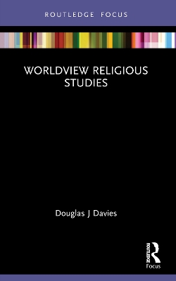 Worldview Religious Studies by Douglas J Davies