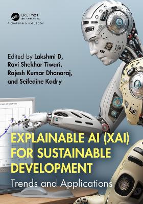 Explainable AI (XAI) for Sustainable Development: Trends and Applications book