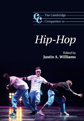 The Cambridge Companion to Hip-Hop by Justin A. Williams