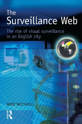 The The Surveillance Web by Mike McCahill