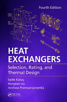 Heat Exchangers: Selection, Rating, and Thermal Design, Fourth Edition book