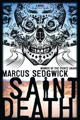 Saint Death by Marcus Sedgwick