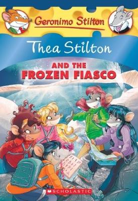 Thea Stilton: #25 Thea Stilton and the Frozen Fiasco book