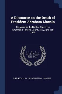 Discourse on the Death of President Abraham Lincoln book