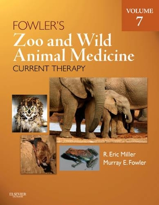 Fowler's Zoo and Wild Animal Medicine Current Therapy, Volume 7 book