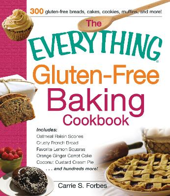 Everything Gluten-Free Baking Cookbook book