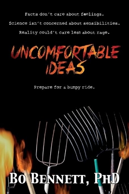 Uncomfortable Ideas by Bo Bennett