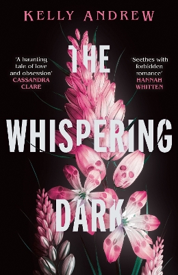 The Whispering Dark: The bewitching academic rivals to lovers slow burn debut fantasy by Kelly Andrew