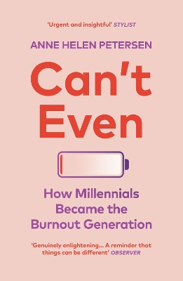 Can't Even: How Millennials Became the Burnout Generation book