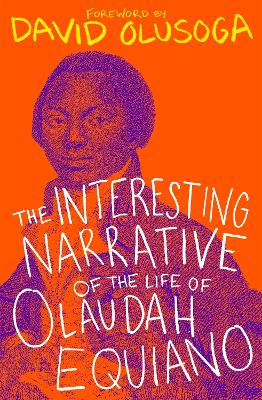 The Interesting Narrative of the Life of Olaudah Equiano: With a foreword by David Olusoga book