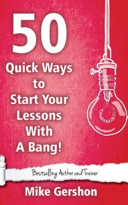 50 Quick Ways to Start Your Lesson with a Bang book