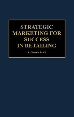 Strategic Marketing for Success in Retailing book