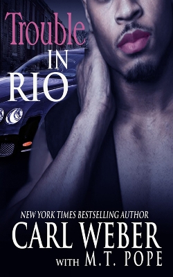 Trouble in Rio: A Family Business Novel by Carl Weber